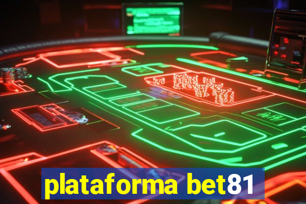 plataforma bet81